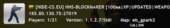 [HIDE-CS.EU] HNS-BLOCKMAKER [100aa|XP|UPDATED|WEAPONS|NOSLOW]