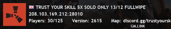 TRUST YOUR SKILL 5X SOLO ONLY 13/12 FULLWIPE