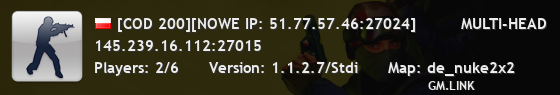 [COD 200][NOWE IP: 51.77.57.46:27024]         MULTI-HEAD           ★                   1s1k