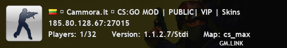亗 Cammora.lt 亗 CS:GO MOD | PUBLIC| VIP | Skins