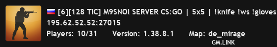 [6][128 TIC] M9SNOI SERVER CS:GO | 5x5 | !knife !ws !gloves