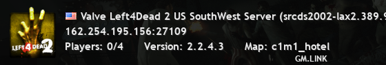 Valve Left4Dead 2 US SouthWest Server (srcds2002-lax2.389.95)