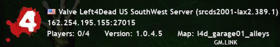 Valve Left4Dead US SouthWest Server (srcds2001-lax2.389.1)