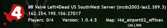 Valve Left4Dead US SouthWest Server (srcds2002-lax2.389.3)
