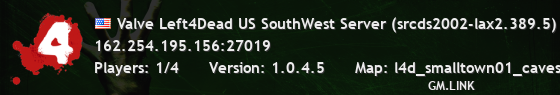 Valve Left4Dead US SouthWest Server (srcds2002-lax2.389.5)