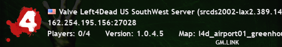 Valve Left4Dead US SouthWest Server (srcds2002-lax2.389.14)
