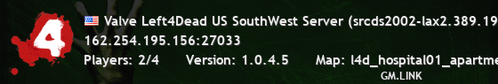 Valve Left4Dead US SouthWest Server (srcds2002-lax2.389.19)