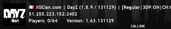 XGClan.com | DayZ (1.8.9 / 131129) | [Regular|3DP:ON|CH:ON][GMT
