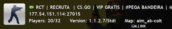 RCT | RECRUTA  | CS.GO | VIP GRATIS | #PEGA BANDEIRA | @BRXGames