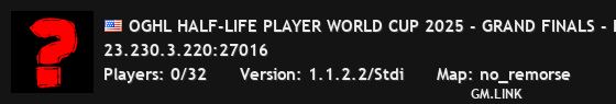 OGHL HALF-LIFE PLAYER WORLD CUP 2025 - GRAND FINALS - Bo7