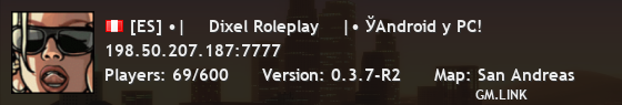 [ES] •|    Dixel Roleplay    |• ЎAndroid y PC!