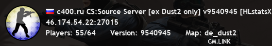 c400.ru CS:Source Server [ex Dust2 only] v9540945 [HLstatsX]