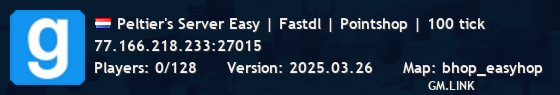 Peltier's Server Easy | Fastdl | Pointshop | 100 tick