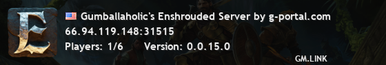 Gumballaholic's Enshrouded Server by g-portal.com