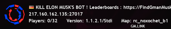 KILL ELON MUSK'S BOT ! Leaderboards : https://FindGmanMusk.ovh