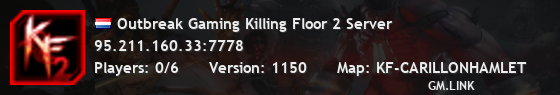Outbreak Gaming Killing Floor 2 Server