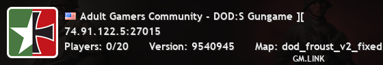 Adult Gamers Community - DOD:S Gungame ][