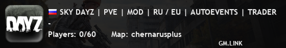 SKY DAYZ | PVE | MOD | RU / EU | AUTOEVENTS | TRADER