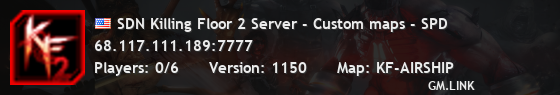 SDN Killing Floor 2 Server - Custom maps - SPD