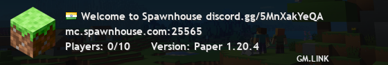 Welcome to Spawnhouse discord.gg/5MnXakYeQA