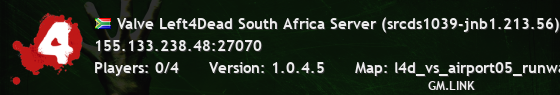 Valve Left4Dead South Africa Server (srcds1039-jnb1.213.56)