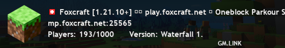 Foxcraft [1.21.10+] ⏵⏵ play.foxcraft.net → Oneblock Parkour Survival Skyblock ←