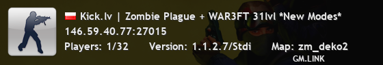 Kick.lv | Zombie Plague + WAR3FT 31lvl *New Modes*
