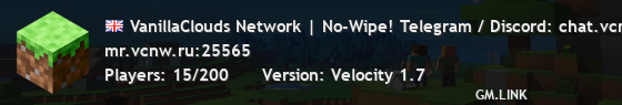 VanillaClouds Network | No-Wipe! Telegram / Discord: chat.vcnw.ru