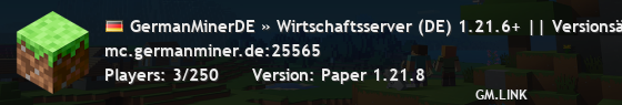 GermanMinerDE » Wirtschaftsserver (DE) 1.21.6+ Derzeit aus technischen Gründen gesperrt!
