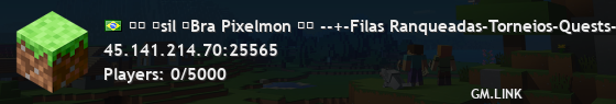 ◆◆ ◆sil ◆Bra Pixelmon ◆◆ --+-Filas Ranqueadas-Torneios-Quests-+--][][][