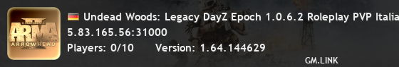 Undead Woods: Legacy DayZ Epoch 1.0.6.2 Roleplay PVP Italia