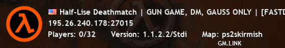 Half-Lise Deathmatch | GUN GAME, DM, GAUSS ONLY | [FASTDL]
