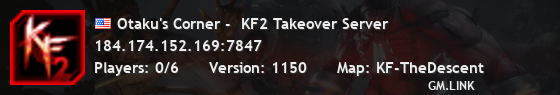 Otaku's Corner -  KF2 Takeover Server