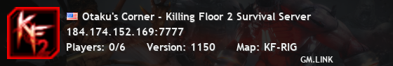 Otaku's Corner - Killing Floor 2 Survival Server