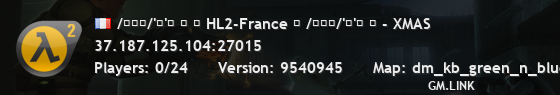 /̵͇̿/'̿'̿ ̿ ► HL2-France ◄ /̵͇̿/'̿'̿ ̿ - XMAS
