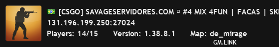 [CSGO] SAVAGESERVIDORES.COM ➔ #4 MIX 4FUN | FACAS | SKINS | L
