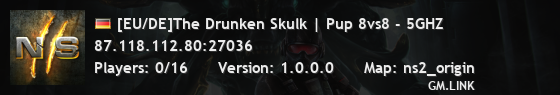[EU/DE]The Drunken Skulk | Pup 8vs8 - 5GHZ