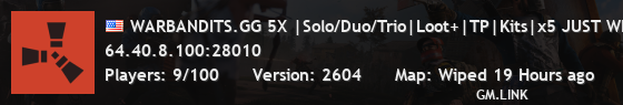 WARBANDITS.GG 5X |Solo/Duo/Trio|Loot+|TP|Kits|x5 JUST WIPED