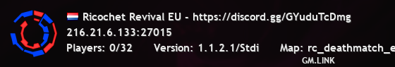 Ricochet Revival EU - https://discord.gg/GYuduTcDmg