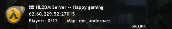 HL2DM Server -- Happy gaming