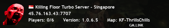 Killing Floor Turbo Server - Singapore