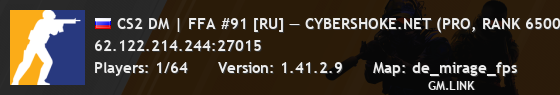CS2 DM | FFA #91 [RU] — CYBERSHOKE.NET (PRO, RANK 6500+, ELO
