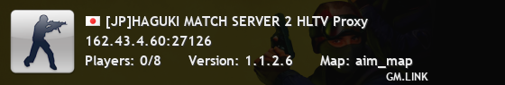 [JP]HAGUKI MATCH SERVER 2 HLTV Proxy