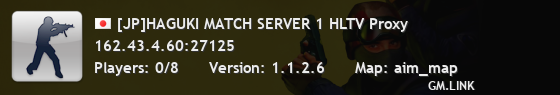[JP]HAGUKI MATCH SERVER 1 HLTV Proxy