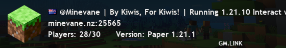 @Minevane | By Kiwis, For Kiwis! | Running 1.21.10 Interact with us at https://discord.gg/FtgDKSe6fa