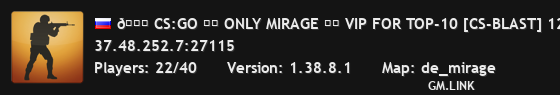 💜 CS:GO ██ ONLY MIRAGE ██ VIP FOR TOP-10 [CS-BLAST] 128-TICK