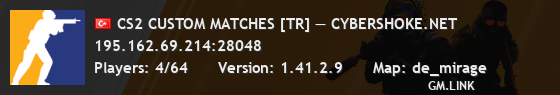 CS2 CUSTOM MATCHES [TR] — CYBERSHOKE.NET