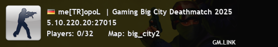 me[TR]opoL  | Gaming Big City Deathmatch 2025