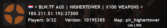 █ BLW.TF AUS | HIGHERTOWER | X100 WEAPONS █