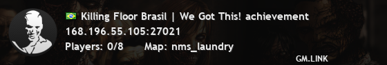 Killing Floor Brasil | We Got This! achievement